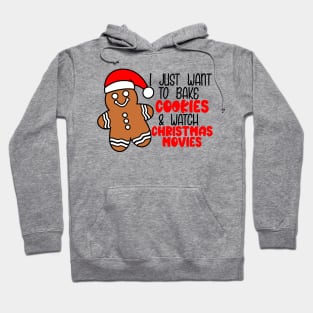 I just want to bake cookies Hoodie